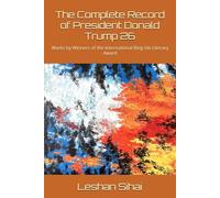 The Complete Record of President Donald Trump 26: Works by Winners of the International Bing Xin Literary Award