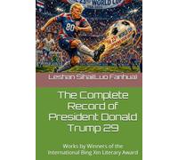The Complete Record of President Donald Trump 29: Works by Winners of the International Bing Xin Literary Award
