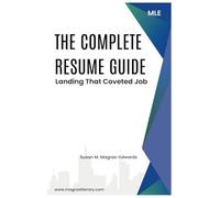 The Complete Resume Guide: Landing That Coveted Job