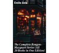 The Complete Rougon-macquart Series (all 20 Books In One Edition) (ebo