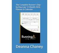 The Complete Runner’s Day-by-Day Log: 12-Month 2026 Planner & Calendar