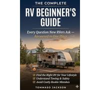 The Complete RV Beginner's Guide: Every Question New RVers Ask - Answered in One Place