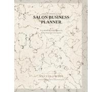 The Complete Salon Business Planner: a 12-month, undated system built for salon owners and solo stylists