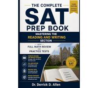The Complete SAT Prep Book Mastering the Reading and Writing Section - with Full Math Review and Practice Tests (Teacher Certification Mastery Series)
