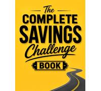 The Complete savings challenge book: Color Your Way to Your Dream Car , Easy Way to Save Money $100, $150, $200, $300, $500, $800, $1000 , 20000$ , $50000 , Stay Motivated and Save for Your Dream Ride