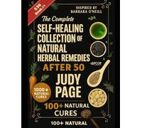 The Complete Self-Healing Collection of Natural Herbal Remedies After 50