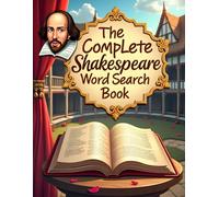 The Complete Shakespeare Word Search Book: 2 Puzzles Per Play for a total of 74 puzzles. Large print. 8.5x11 inch book.