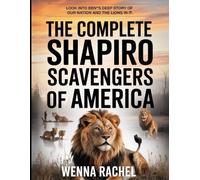 The Complete Shapiro Scavengers of America: Look into Ben''s Deep Story Of Our Nation and The Lions In It .