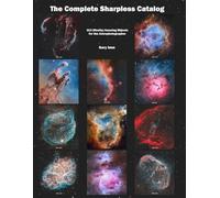 The Complete Sharpless Catalog: 313 (Mostly) Amazing Objects for the Astrophotographer (Imm Astrophotography Series)