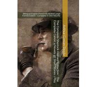 The Complete Sherlock Holmes Collection * The Complete Canon: 4 Novels 56 Short Stories 1 Play: Bilingual English-French Illustrated Large Format Edition - Complete in One Volume