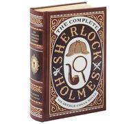 The Complete Sherlock Holmes: The Complete Sherlock Holmes (Collectible Editions) (Barnes & Noble Leatherbound Editions)