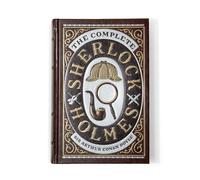 The Complete Sherlock Holmes: The Complete Sherlock Holmes (Collectible Editions) (Barnes & Noble Leatherbound Editions)