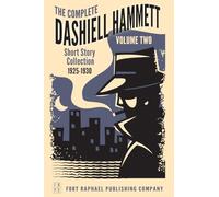 The Complete Short Stories of Dashiell Hammett: Volume II: 1925-1930