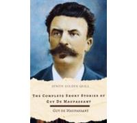 The Complete Short Stories Of Guy De Maupassant (ebook)