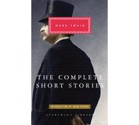 The Complete Short Stories Of Mark Twain (Everyman's Library CLASSICS)