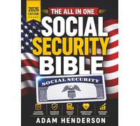 The Complete Social Security Bible: A Practical Guide to Claiming Strategies, Benefits, Taxes & Medicare to Avoid Costly Mistakes, Increase Retirement Income & Plan