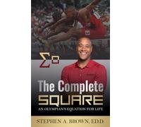 The Complete Square: An Olympian's Equation for Life