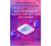 The Complete Step-by-step Guide On How To Invest In Digital Art Nft An