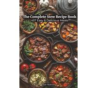 The Complete Stew Recipe Book: 457 Easy & Delicious Meals (Cookbooks)
