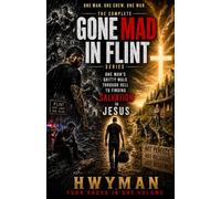 The complete story: Gone mad in flint