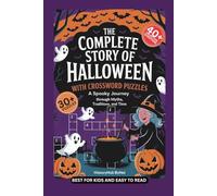 The Complete Story of HALLOWEEN WITH CROSSWORD PUZZLES: A Fun History Book for Kids: Easy-to-Read Print about Samhain, Pumpkin, Moonlight & More I 6x9 ... Holiday (History Books for Children)