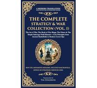 The Complete Strategy & War Collection (Vol. 1): The Art of War, The Book of Five Rings, The Prince & The Simple Sabotage Field Manual - Core ... Edition): 414 (Library of Alexandria)