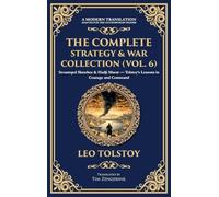 The Complete Strategy & War Collection (Vol. 6): Sevastopol Sketches & Hadji Murat - Tolstoy's Lessons in Courage and Command (Deluxe Hardbound Edition): 419 (Library of Alexandria)