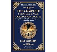 The Complete Strategy & War Collection (Vol. 6): Sevastopol Sketches & Hadji Murat - Tolstoy's Lessons in Courage and Command: 419 (Library of Alexandria)