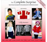 The Complete Surprise: Knitting Elizabeth Zimmermann's Surprise Jacket by Elizabeth Zimmermann (2016-05-06)
