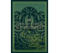 The Complete Tales of H.P. Lovecraft
