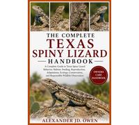 THE COMPLETE TEXAS CORAL SNAKE HANDBOOK: Everything You Need to Know About the Texas Coral Snake, Including Natural History, Venom Science, Defensive ... Adaptations, and Conservation Efforts
