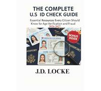 THE COMPLETE U.S ID CHECK GUIDE: Essential Resources Every Citizen Should Know for Age Verification and Fraud Prevention