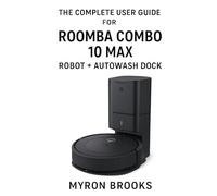 The complete user guide for Roomba Combo 10 Max robot + AutoWash dock