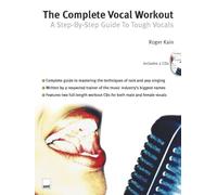 The Complete Vocal de entrenamiento: A Step by Step Guide To Tough Vocals. Para Canto