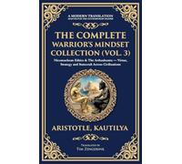 The Complete Warrior's Mindset Collection (Vol. 3): Nicomachean Ethics & The Arthashastra - Virtue, Strategy and Statecraft Across Civilisations (Deluxe Hardbound Edition): 424 (Library of Alexandria)