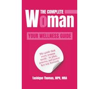 The Complete Woman: Your Wellness Guide