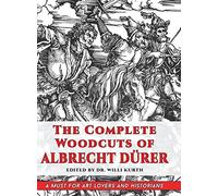 The Complete Woodcuts of Albrecht Dürer (Dover Fine Art, History of Art)