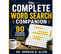 The Complete Word Search Companion: 90 Themed Puzzles to Sharpen the Adult Mind