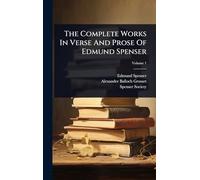 The Complete Works In Verse And Prose Of Edmund Spenser