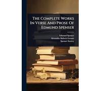 The Complete Works In Verse And Prose Of Edmund Spenser
