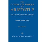 The Complete Works of Aristotle, Volume One: The Revised Oxford Translation: 001 (Bollingen Series)