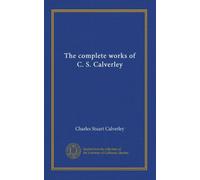 The complete works of C. S. Calverley