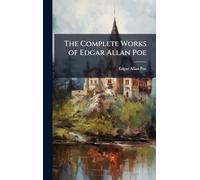 The Complete Works of Edgar Allan Poe
