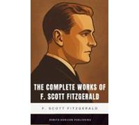 The Complete Works Of F. Scott Fitzgerald (ebook)