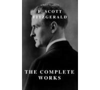 The Complete Works Of F. Scott Fitzgerald (ebook)
