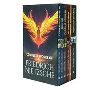 The Complete Works of Friedrich Nietzsche 6 Books Collection: (Thus Spake Zarathustra, Beyond Good and Evil, The Twilight of the Idols, Ecce Homo & More)