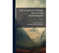 The Complete Works Of Guy De Maupassant