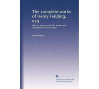 The complete works of Henry Fielding, esq: With an essay on the life, genius and achievement of the author: Volume 11