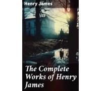 The Complete Works Of Henry James (ebook)