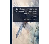The Complete Works Of Henry Wadsworth Longfellow
